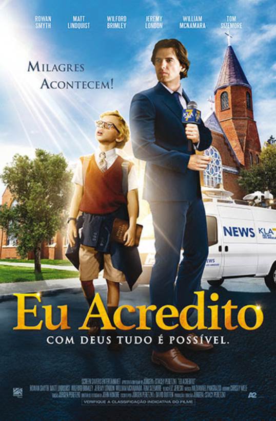 Eu Acredito: Um Filme Que Mostra o Poder da Fé Simples